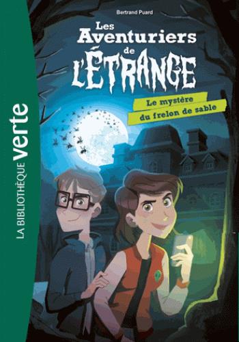 LES AVENTURIERS DE L'ETRANGE - T01 - LES AVENTURIERS DE L'ETRANGE 01 - LE MYSTERE DU FRELON DE SABLE