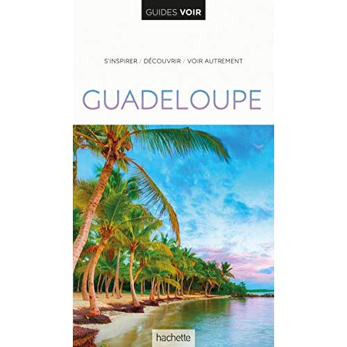 GUIDE VOIR GUADELOUPE