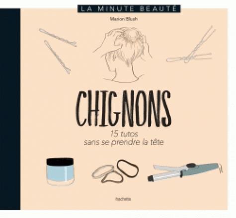 CHIGNONS