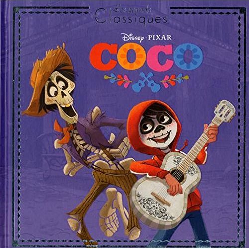 COCO - LES GRANDS CLASSIQUES - L'HISTOIRE DU FILM - DISNEY PIXAR