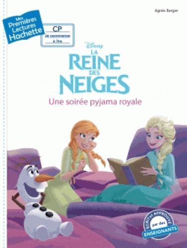 PREMIERES LECTURES CP2 LA REINE DES NEIGES - UNE SOIREE PYJAMA ROYALE