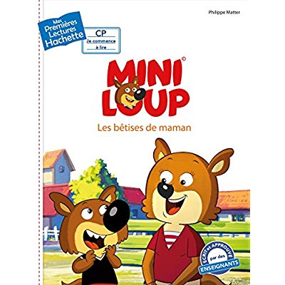 PREMIERES LECTURES CP2 MINI-LOUP - LES BETISES DE MAMAN