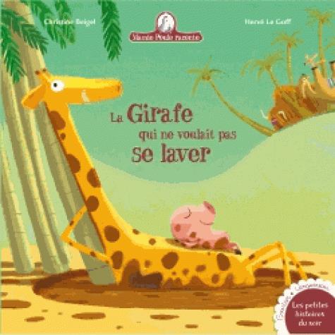 MAMIE POULE RACONTE - LA GIRAFE QUI NE VOULAIT PAS SE LAVER