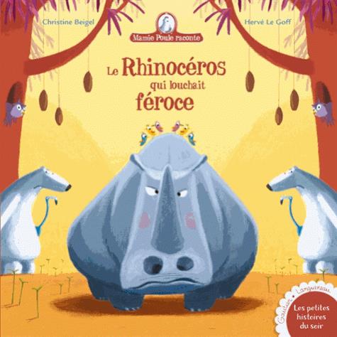 MAMIE POULE RACONTE - LE RHINOCEROS QUI LOUCHAIT FEROCE