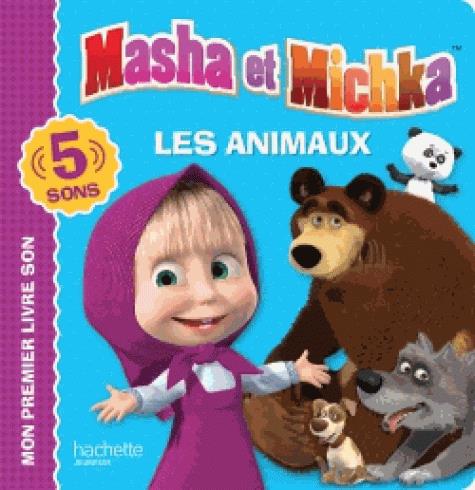 MASHA ET MICHKA - LIVRE SON - LES ANIMAUX