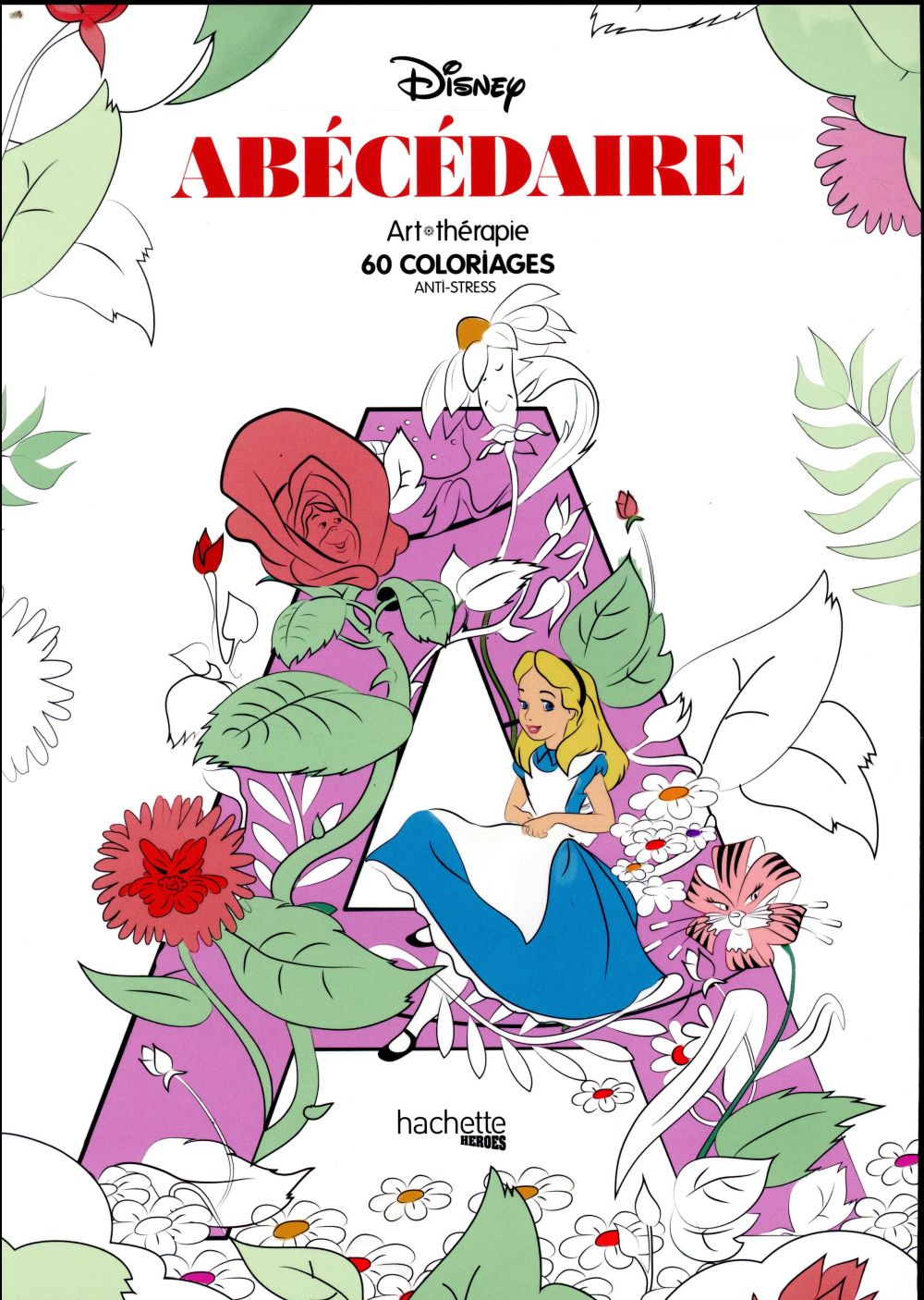 DISNEY ABECEDAIRE - 60 COLORIAGES ANTI-STRESS