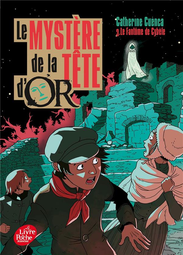 LE MYSTERE DE LA TETE D'OR - TOME 3 - LE FANTOME DE CYBELE