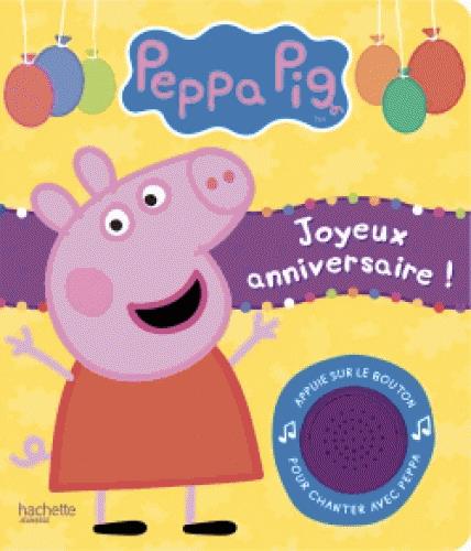 PEPPA PIG - LIVRE-SON JOYEUX ANNIVERSAIRE !