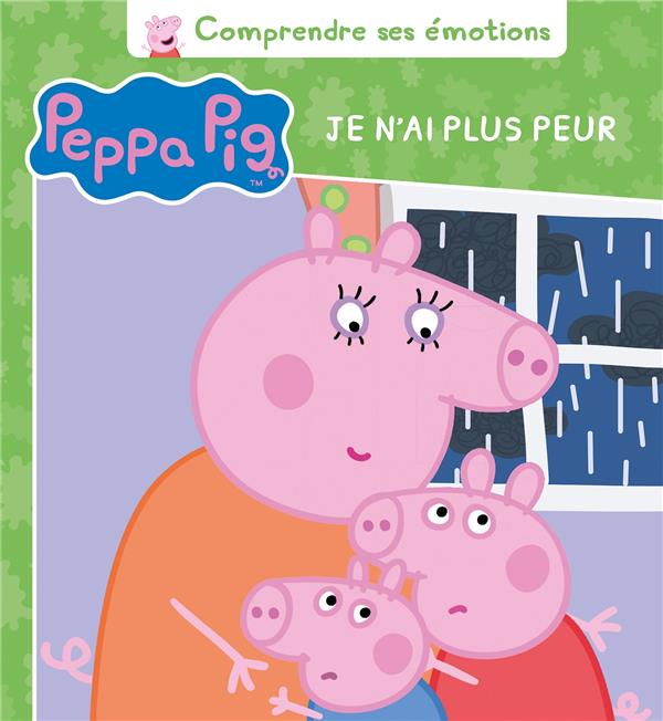 PEPPA PIG - COMPRENDRE SES EMOTIONS - JE N'AI PLUS PEUR