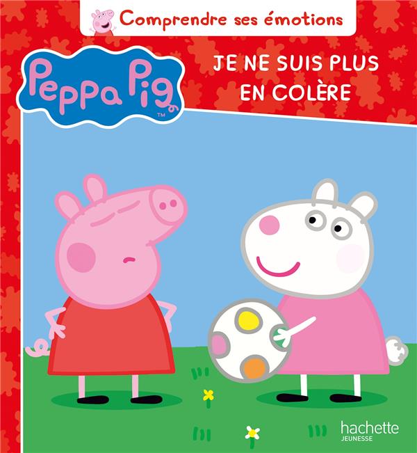 PEPPA PIG - COMPRENDRE SES EMOTIONS - JE NE SUIS PLUS EN COLERE