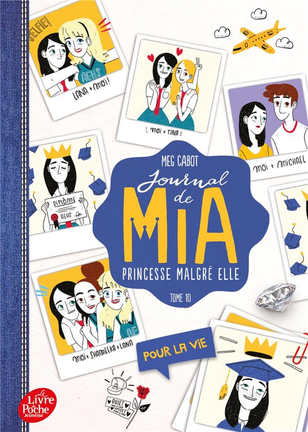 JOURNAL DE MIA, PRINCESSE MALGRE ELLE - TOME 10 - POUR LA VIE