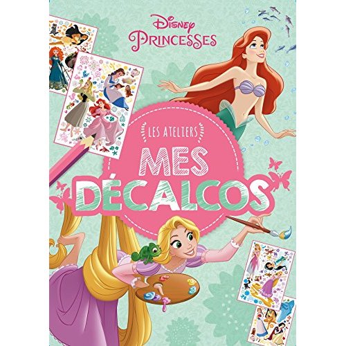 DISNEY PRINCESSES - POCHETTE LES ATELIERS - MES DECALCOS