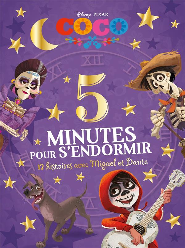 COCO - 5 MINUTES POUR S'ENDORMIR - 12 HISTOIRES AVEC MIGUEL ET COCO - DISNEY PIXAR