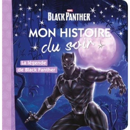 BLACK PANTHER - MON HISTOIRE DU SOIR - LA LEGENDE DE BLACK PANTHER - MARVEL