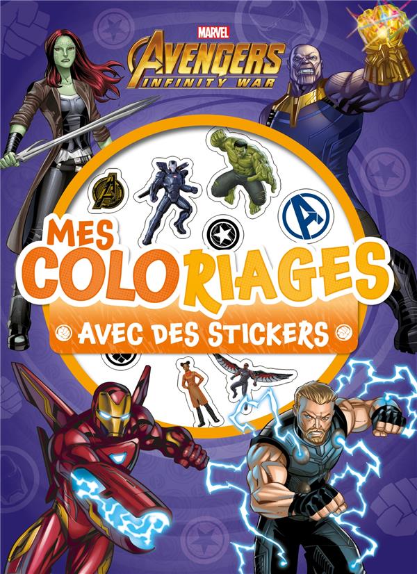 AVENGERS INFINITY WAR - MES COLORIAGES AVEC STICKERS - MARVEL
