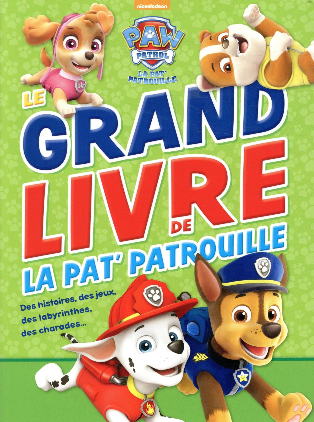 PAW PATROL-LA PAT'PATROUILLE- LE GRAND LIVRE DE LA PAT'PATROUILLE