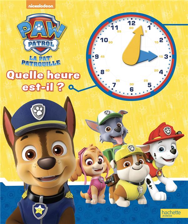 PAW PATROL-LA PAT'PATROUILLE - QUELLE HEURE EST-IL ?