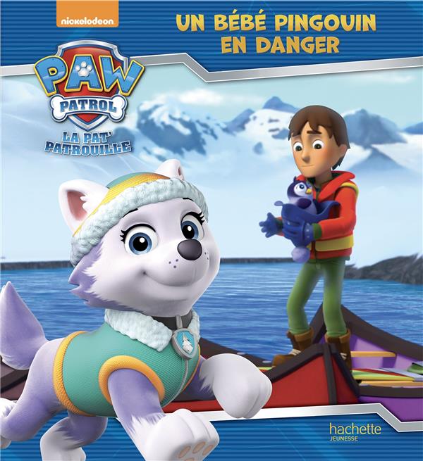 PAW PATROL-LA PAT'PATROUILLE - UN BEBE PINGOUIN EN DANGER