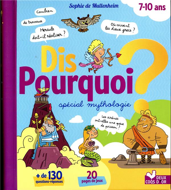 DIS POURQUOI ? - SPECIAL MYTHOLOGIE