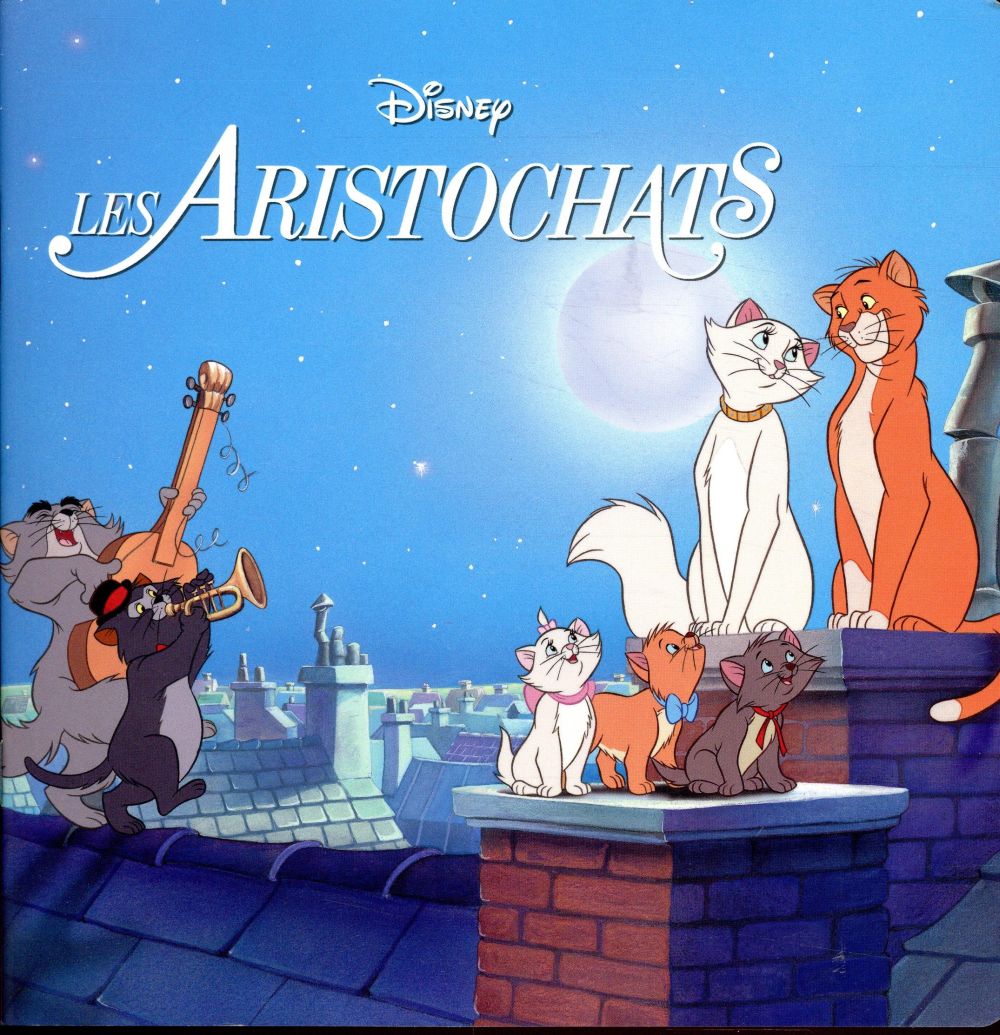 LES ARISTOCHATS - MONDE ENCHANTE - L'HISTOIRE DU FILM - DISNEY - .