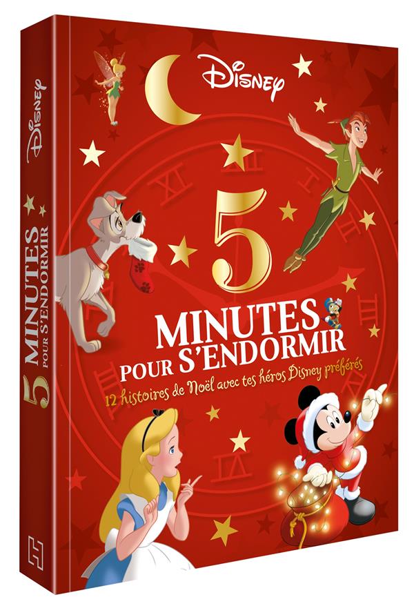 DISNEY - 5 MINUTES POUR S'ENDORMIR - 12 HISTOIRES DE NOEL AVEC TES HEROS DISNEY PREFERES