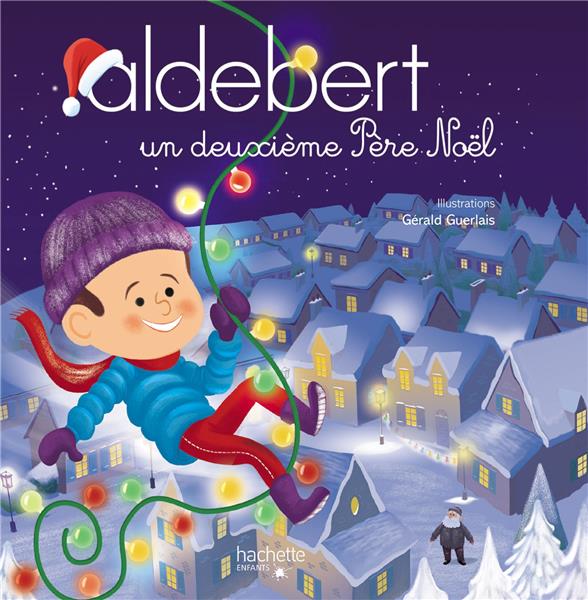 ALDEBERT - UN DEUXIEME PERE NOEL / LIVRE CD