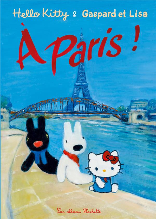 HELLO KITTY & GASPARD ET LISA A PARIS !