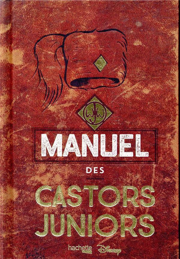 LE VERITABLE ET AUTHENTIQUE MANUEL DES CASTORS JUNIORS