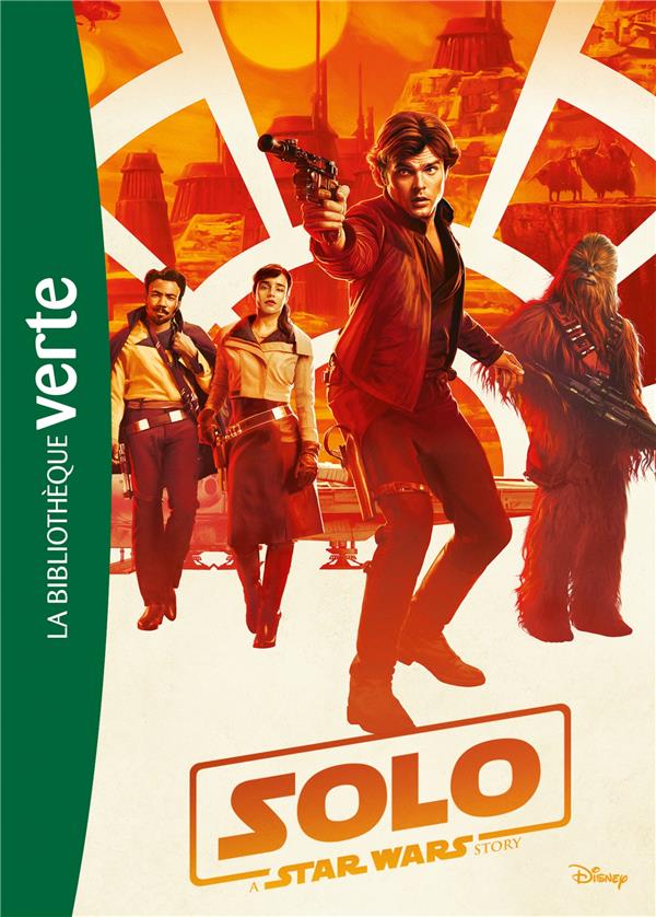 STAR WARS 10-12 ANS - STAR WARS - HAN SOLO - LE ROMAN DU FILM