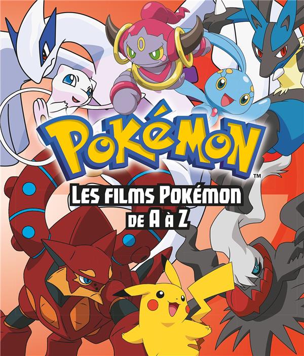 POKEMON - LES FILMS POKEMON DE A A Z - ENCYCLO