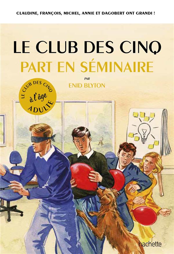 LE CLUB DES 5 PART EN SEMINAIRE