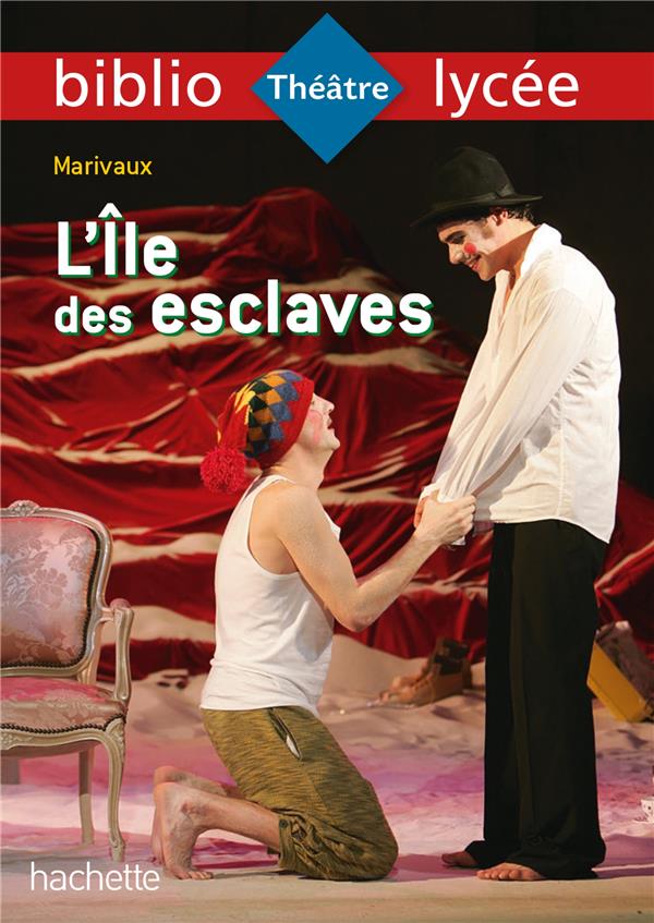 BIBLIOLYCEE - L'ILE DES ESCLAVES, MARIVAUX - PARCOURS : MAITRES ET VALETS