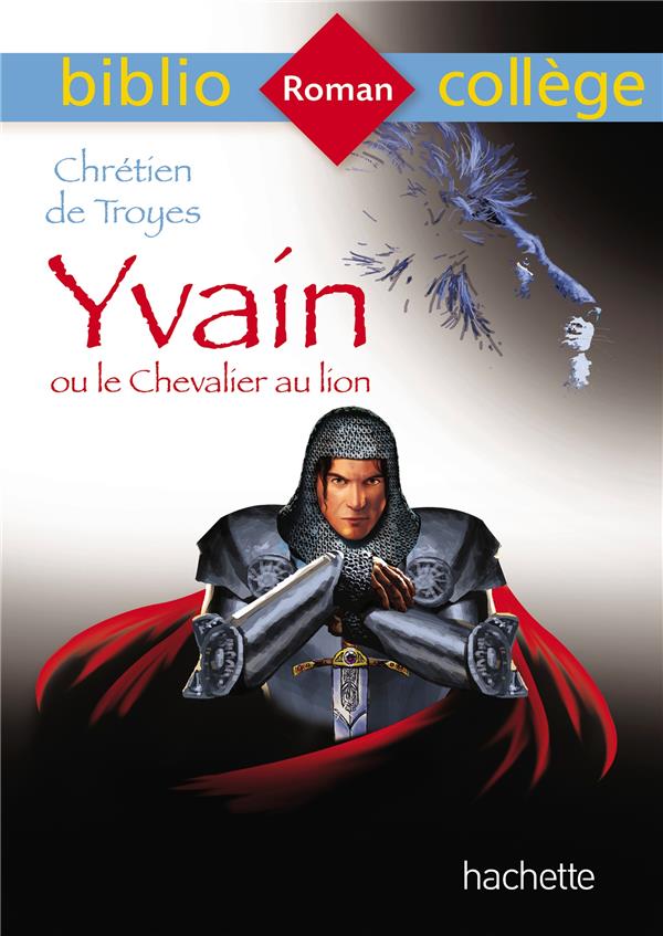 BIBLIOCOLLEGE - YVAIN OU LE CHEVALIER AU LION, CHRETIEN DE TROYES