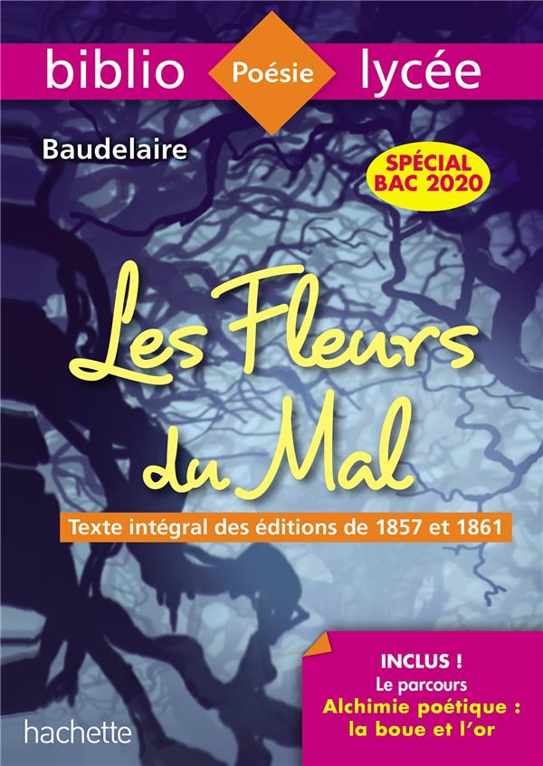 BIBLIOLYCEE - LES FLEURS DU MAL, CHARLES BAUDELAIRE - PARCOURS : ALCHIMIE POETIQUE : LA BOUE ET L'OR