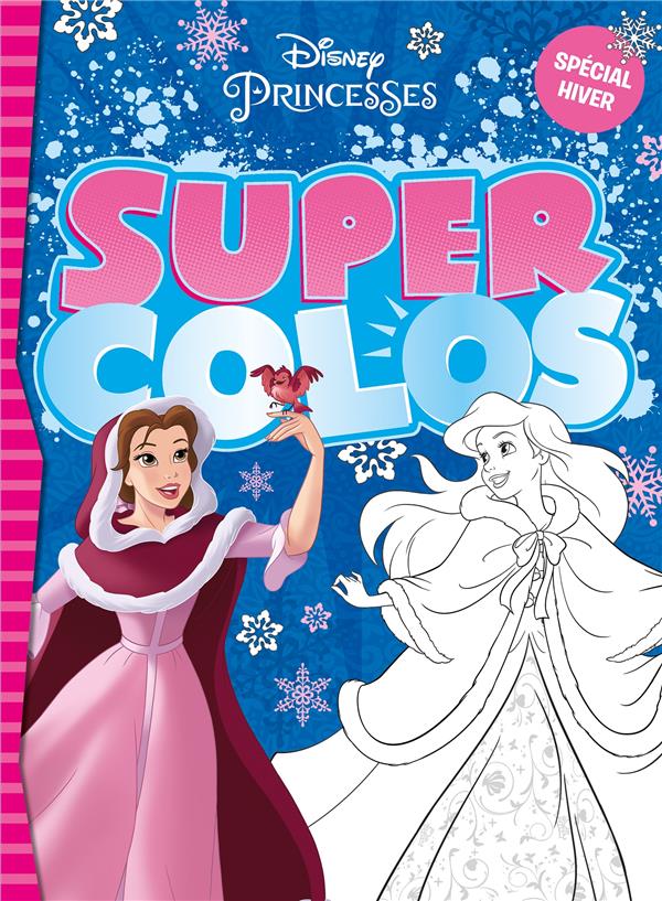 DISNEY PRINCESSES - SUPER COLOS - SPECIAL HIVER - SPECIAL NOEL