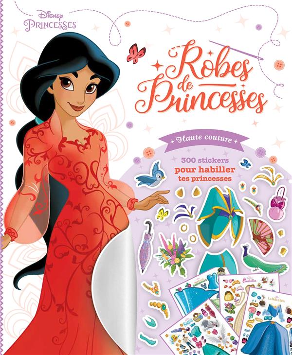 DISNEY PRINCESSES - ROBES DE PRINCESSES - HAUTE COUTURE - 300 STICKERS POUR HABILLER TA PRINCESSE