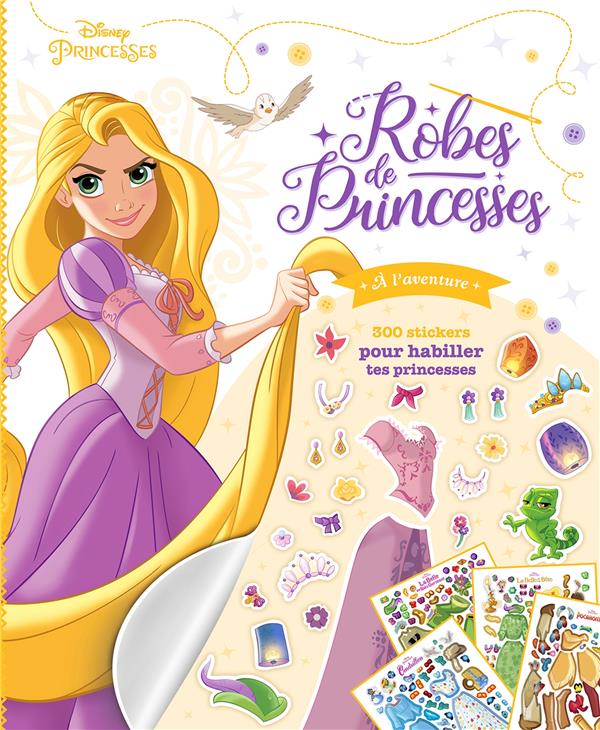 DISNEY PRINCESSES - ROBES DE PRINCESSES - A L'AVENTURE - 300 STICKERS POUR HABILLER TA PRINCESSE