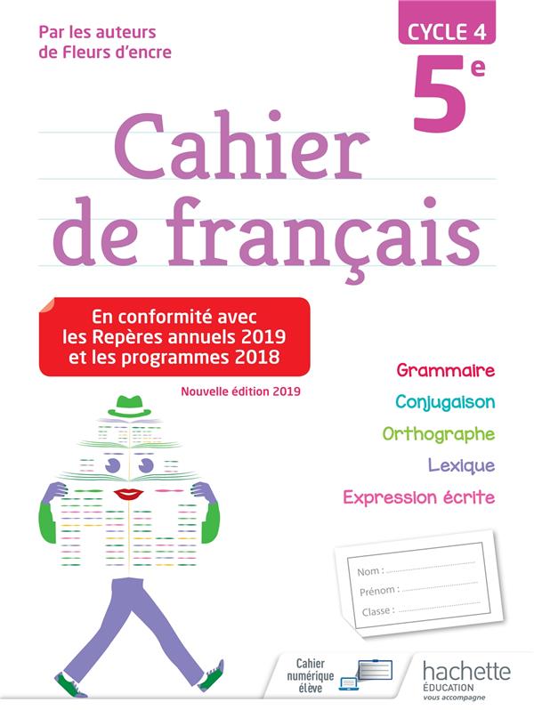 CAHIER DE FRANCAIS CYCLE 4 / 5E - ED. 2019