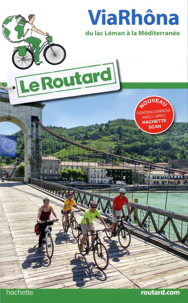 GUIDE DU ROUTARD VIARHONA - DU LAC LEMAN A LA MEDITERRANNEE