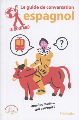 LE ROUTARD GUIDE DE CONVERSATION ESPAGNOL