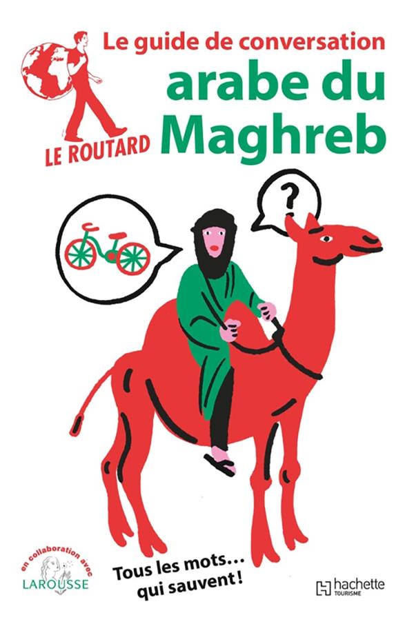 LE ROUTARD GUIDE DE CONVERSATION ARABE DU MAGHREB