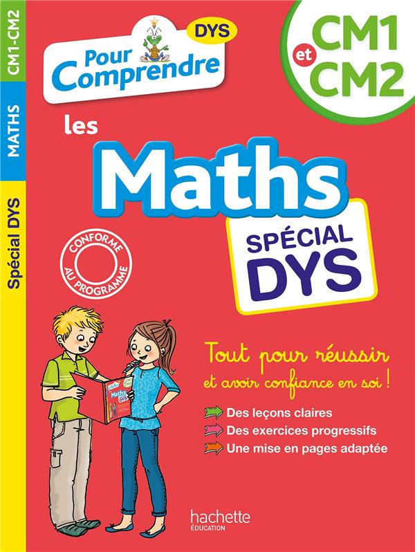 POUR COMPRENDRE MATHS CM1-CM2 - SPECIAL DYS (DYSLEXIE) ET DIFFICULTES D'APPRENTISSAGE