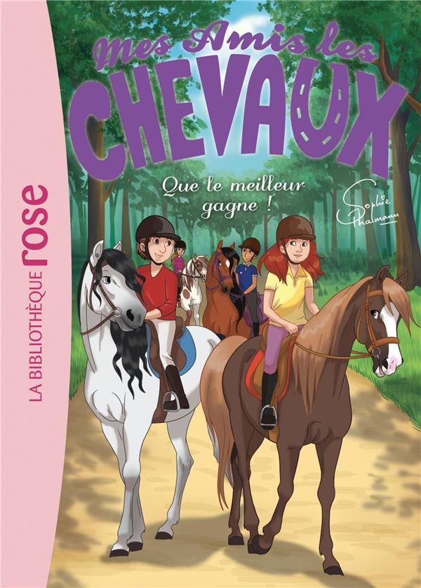 MES AMIS LES CHEVAUX - SOPHIE THALMANN - T24 - MES AMIS LES CHEVAUX 24 - QUE LE MEILLEUR GAGNE !