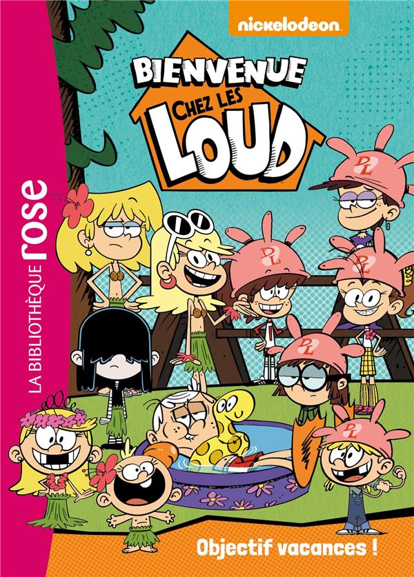 BIENVENUE CHEZ LES LOUD - T04 - BIENVENUE CHEZ LES LOUD 04 - OBJECTIF VACANCES !