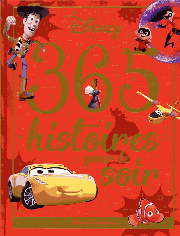 DISNEY - 365 HISTOIRES POUR LE SOIR - HEROS ET AVENTURES - SPECIAL AVENTURES