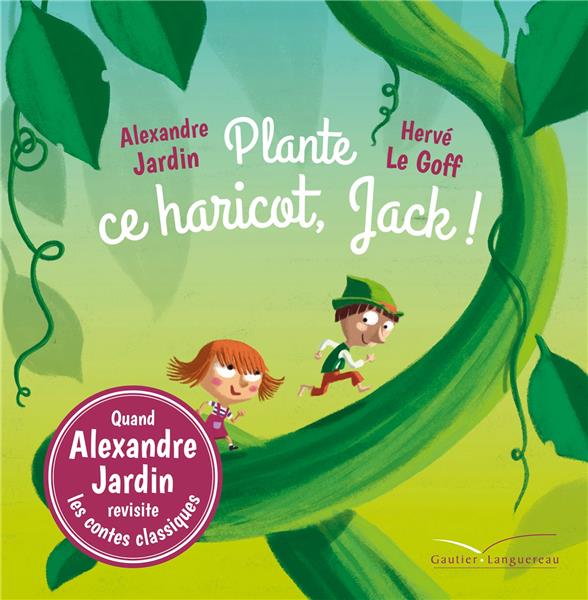 PLANTE CE HARICOT, JACK !