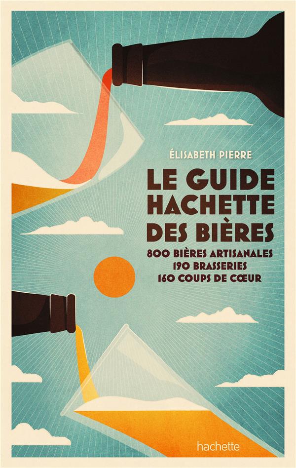 LE GUIDE HACHETTE DES BIERES 2022