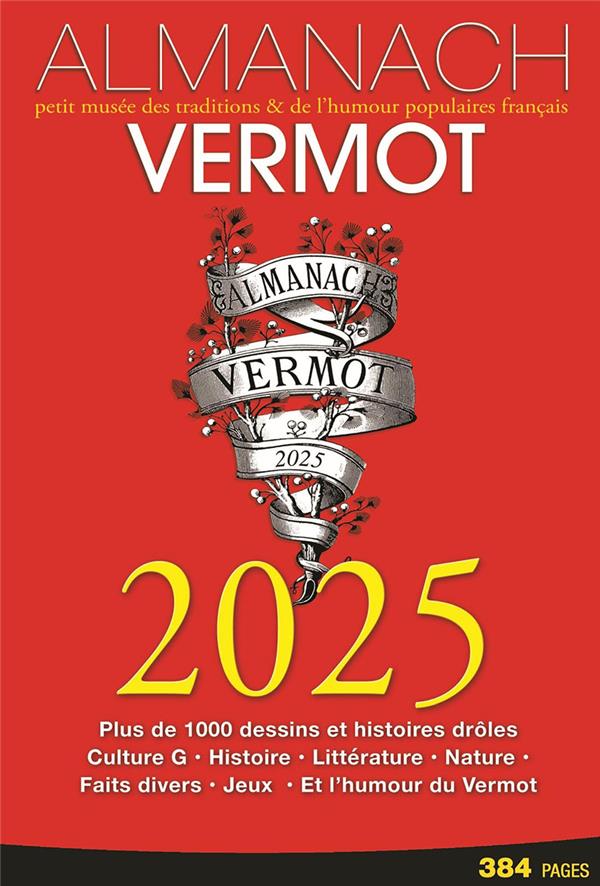 ALMANACH VERMOT 2025 - PETIT MUSEE DES TRADITIONS & DE L'HUMOUR POPULAIRES FRANCAIS