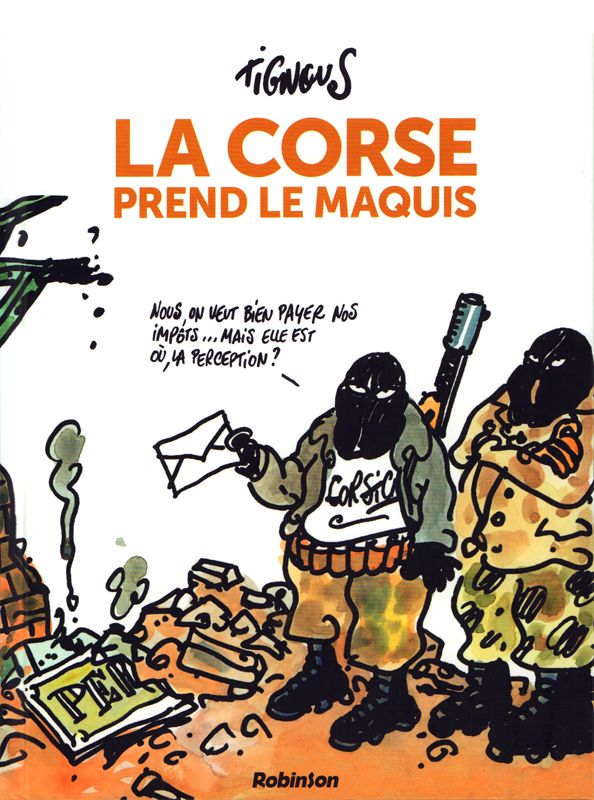 LA CORSE PREND LE MAQUIS - NOUVELLE EDITION