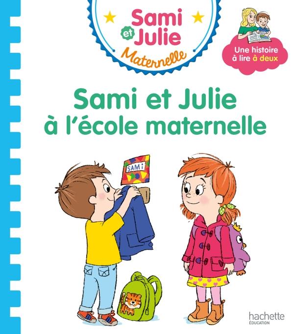 LES HISTOIRES DE P'TIT SAMI MATERNELLE (3-5 ANS) : SAMI ET JULIE A L'ECOLE MATERNELLE